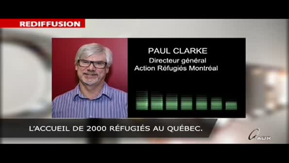 L’Accueil de 2000 réfugiés au Québec.